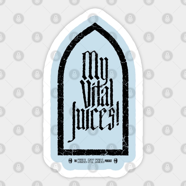 My Vital Juices! dark gravemarker Sticker by Kill By Kill podcast 